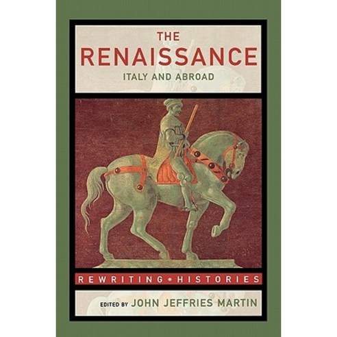 The Renaissance: Italy and Abroad Paperback, Routledge