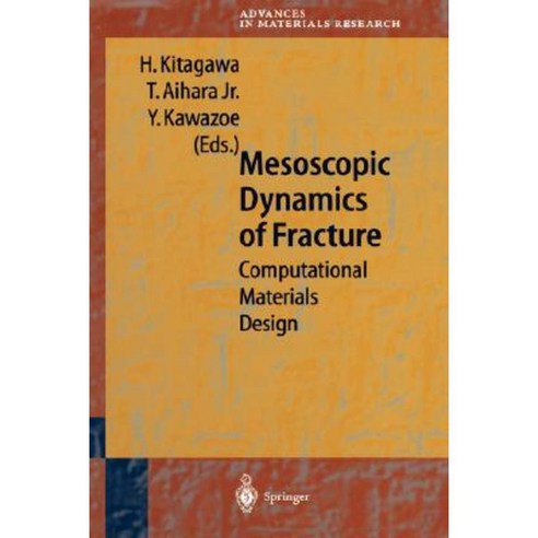 Mesoscopic Dynamics of Fracture: Computational Materials Design Hardcover, Springer