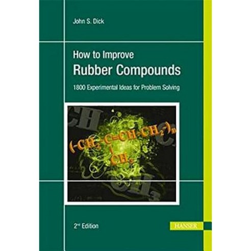 How to Improve Rubber Compounds: 1800 Experimental Ideas for Problem Solving Hardcover, Hanser Gardner Publications