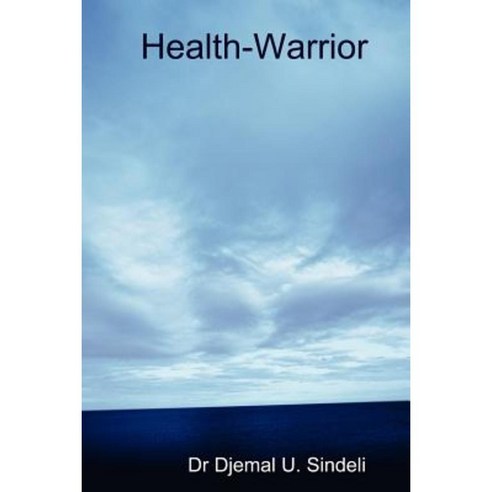 Health-Warrior Paperback, Lulu Press