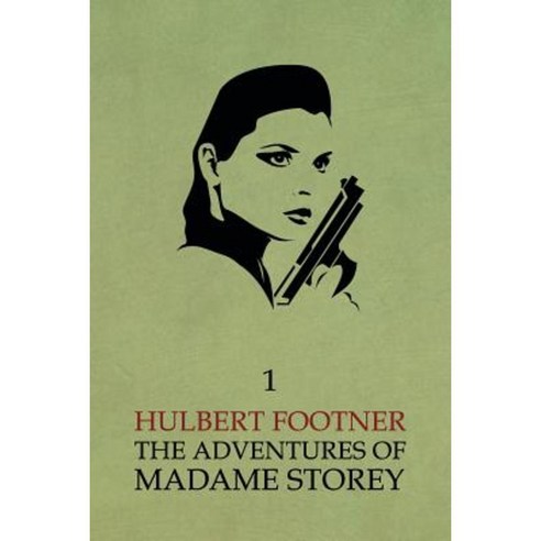 The Adventures of Madame Storey: Volume 1 Paperback, Coachwhip Publications
