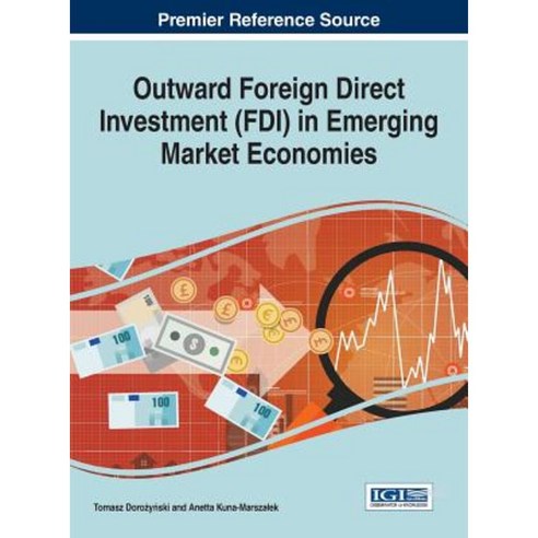 Outward Foreign Direct Investment (FDI) in Emerging Market Economies Hardcover, Business Science Reference