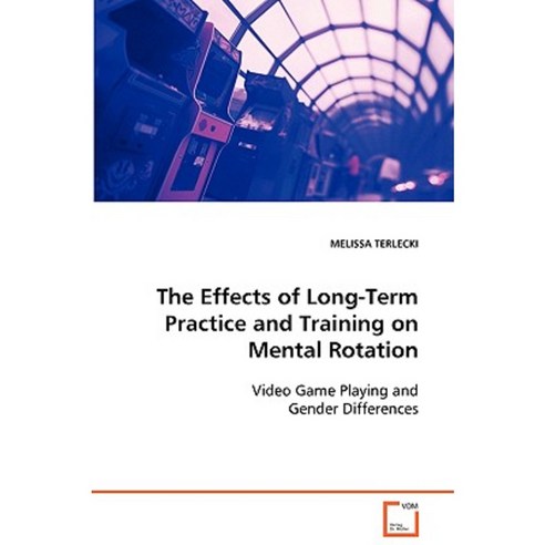 The Effects of Long-Term Practice and Training on Mental Rotation Paperback, VDM Verlag Dr. Mueller E.K.