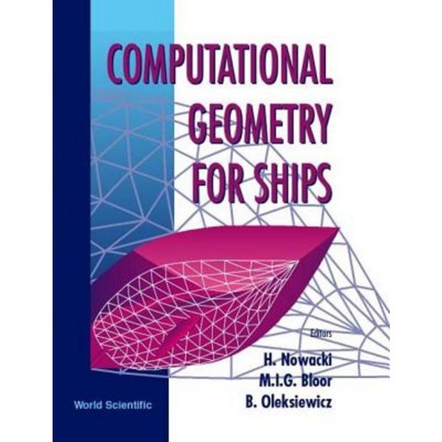 Computational Geometry for Ships Hardcover, World Scientific Publishing Company