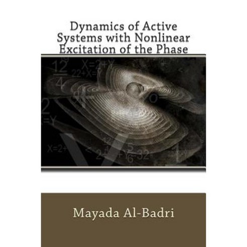 Dynamics of Active Systems with Nonlinear Excitation of the Phase Paperback, Createspace