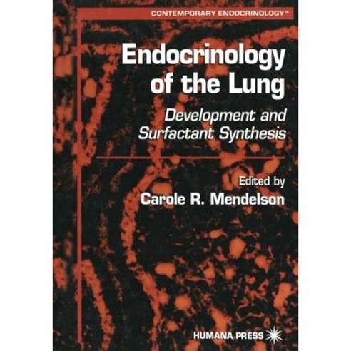 Endocrinology of the Lung: Development and Surfactant Synthesis Paperback, Humana Press