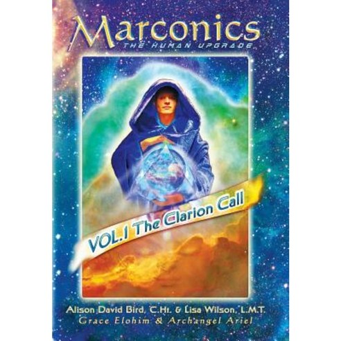 Marconics: The Clarion Call Hardcover, Balboa Press