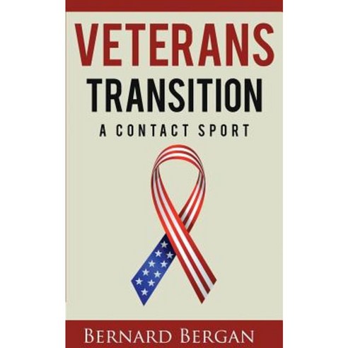Veterans Transition: A Contact Sport Paperback, Red Bike Publishing