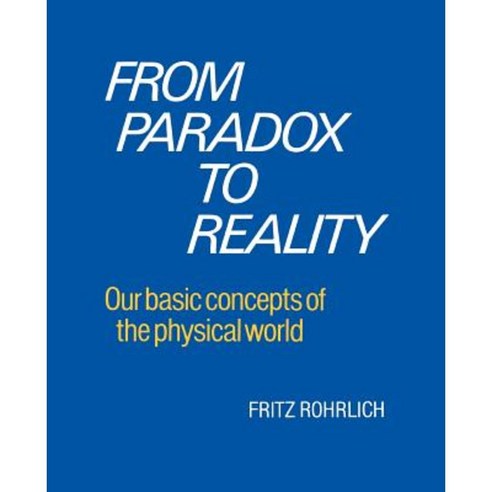 From Paradox to Reality: Basic Concepts of the Physical World Paperback, Cambridge University Press