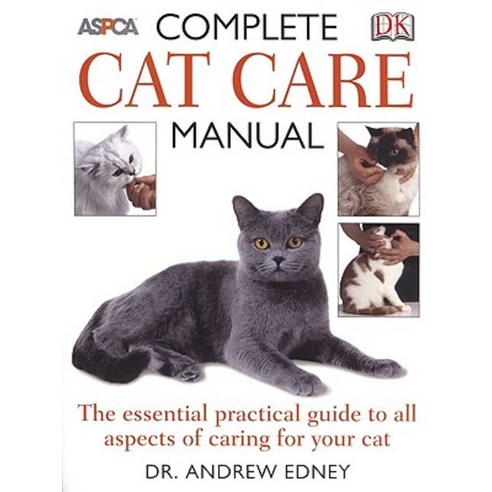 Complete Cat Care Manual Paperback, DK Publishing (Dorling Kindersley)
