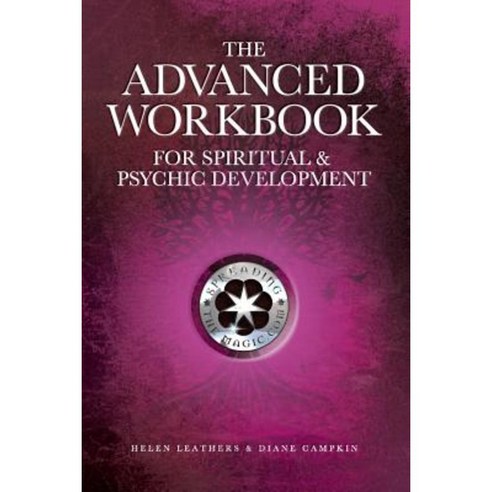 The Advanced Workbook for Spiritual & Psychic Development Paperback, Spreading the Magic