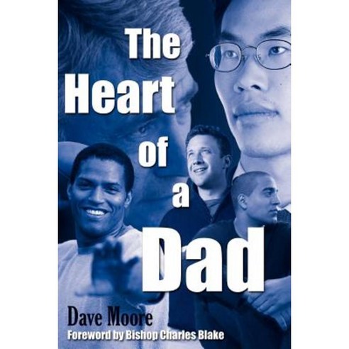 The Heart of a Dad Paperback, Authorhouse