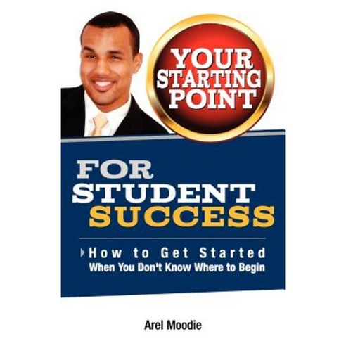 Your Starting Point for Student Success Paperback, Arel Moodie International