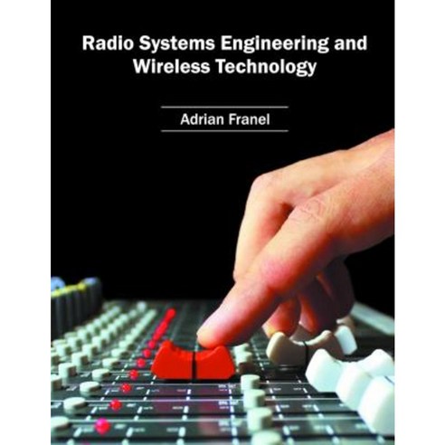 Radio Systems Engineering and Wireless Technology Hardcover, Willford Press