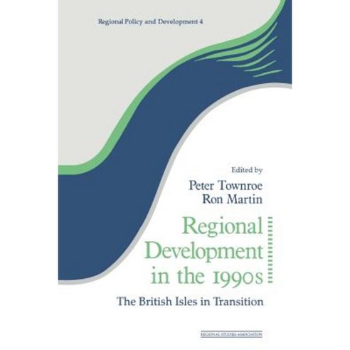 Regional Development in the 1990s: The British Isles in Transition Paperback, Taylor & Francis
