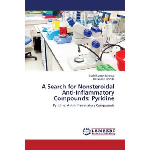 A Search for Nonsteroidal Anti-Inflammatory Compounds: Pyridine Paperback, LAP Lambert Academic Publishing