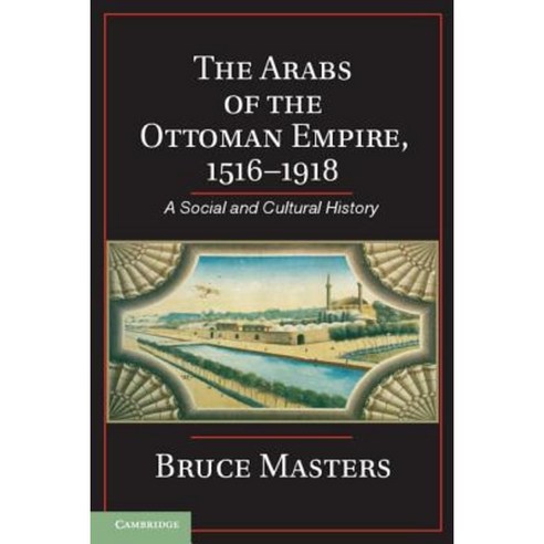"The Arabs of the Ottoman Empire 1516-1918", Cambridge University Press