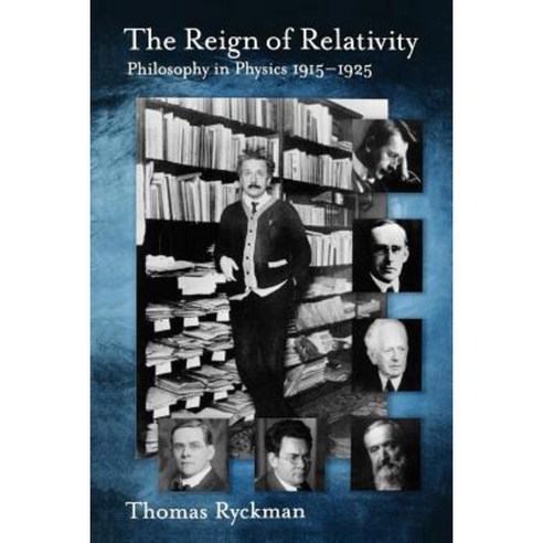 The Reign of Relativity: Philosophy in Physics 1915-1925 Paperback, Oxford University Press, USA