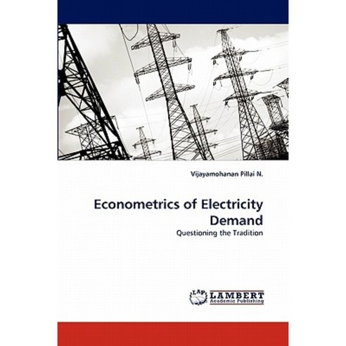 Econometrics of Electricity Demand Paperback, LAP Lambert Academic Publishing