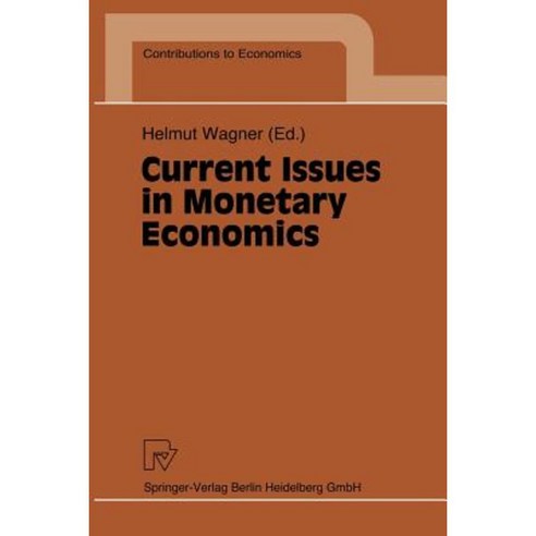 Current Issues in Monetary Economics Paperback, Physica-Verlag