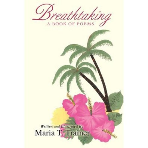 Breathtaking: A Book of Poems Paperback, iUniverse