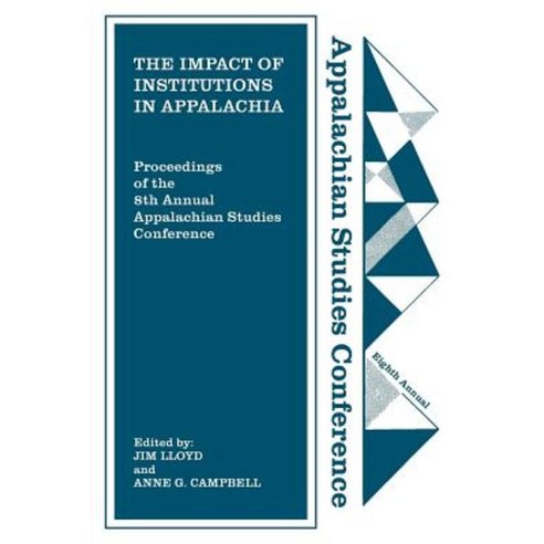 The Impact of Institutions in Appalachia Paperback, Appalachian State University