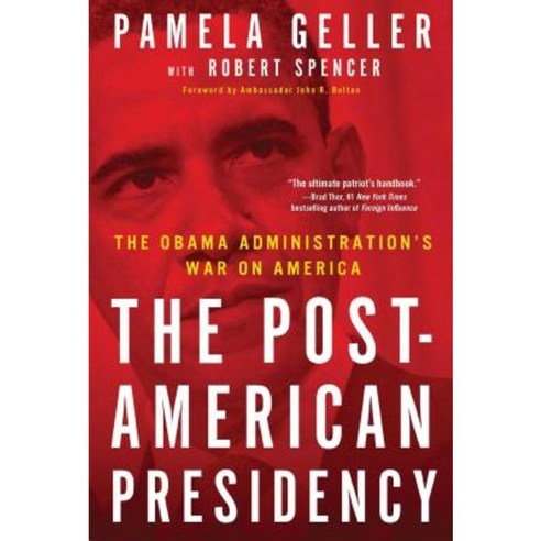 The Post-American Presidency: The Obama Administration''s War on America Paperback, Threshold Editions