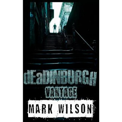 Deadinburgh: Vantage Paperback, Createspace