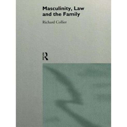Masculinity Law and Family Paperback, Taylor & Francis