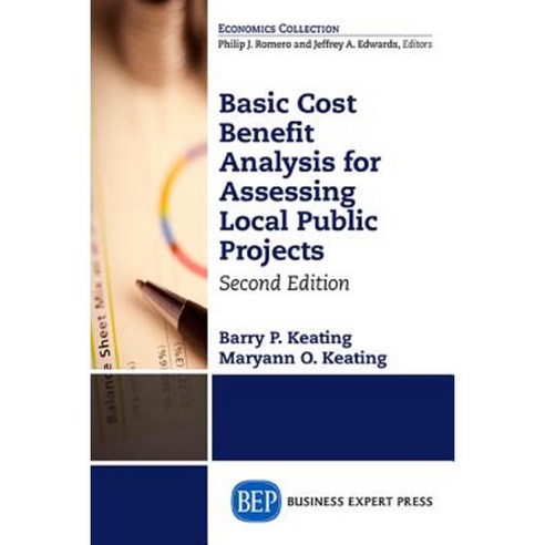 Basic Cost Benefit Analysis for Assessing Local Public Projects Second Edition Paperback, Business Expert Press
