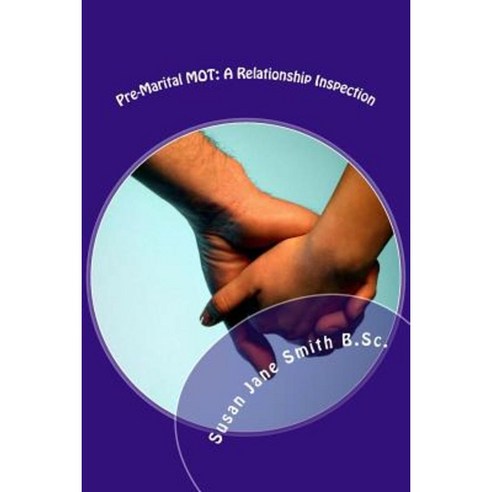Pre-Marital Mot: A Relationship Inspection Paperback, Counselling in the Forest Publishing