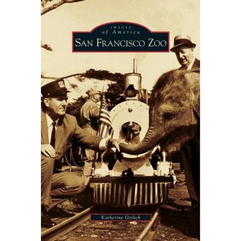San Francisco Zoo Hardcover, Arcadia Publishing Library Editions