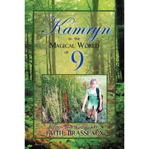 Kamryn: In the Magical World of 9 Paperback, Xlibris Corporation