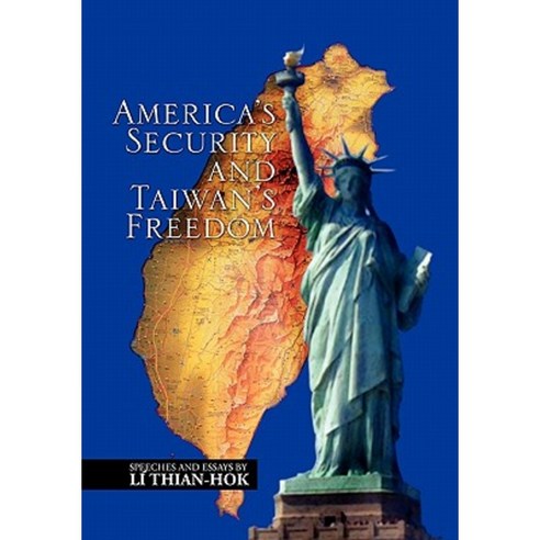 America''s Security and Taiwan''s Freedom Hardcover, Xlibris