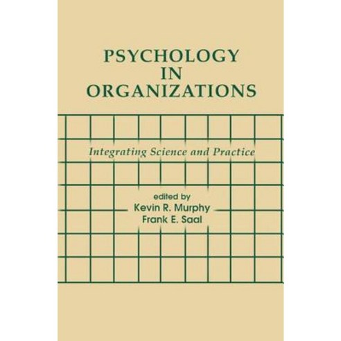 Psychology in Organizations: Integrating Science and Practice Paperback, Psychology Press