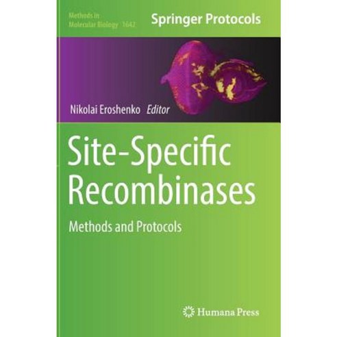 Site-Specific Recombinases: Methods and Protocols Hardcover, Humana Press