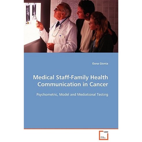 Medical Staff-Family Health Communication in Cancer Paperback, VDM Verlag