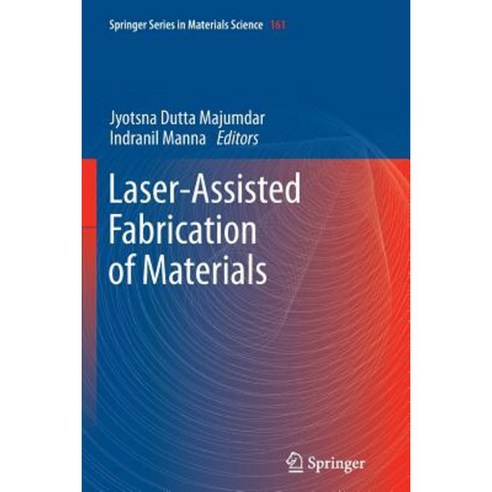 Laser-Assisted Fabrication of Materials Paperback, Springer