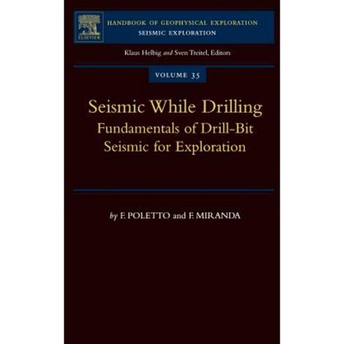 Seismic While Drilling: Fundamentals of Drill-Bit Seismic for Exploration Hardcover, Pergamon