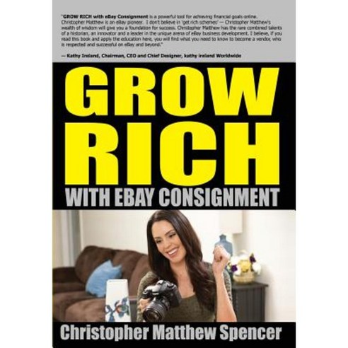 Grow Rich with Ebay Consignment Paperback, Spencer Company