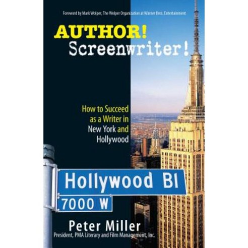 Author! Screenwriter!: How to Succeed as a Writer in New York and Hollywood Paperback, Adams Media Corporation