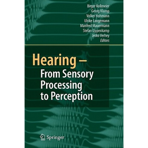 Hearing - From Sensory Processing to Perception Paperback, Springer