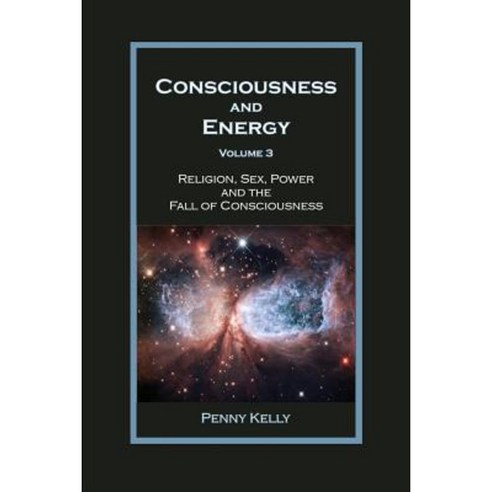 Consciousness and Energy Vol. 3 Paperback, Lily Hill Publishing