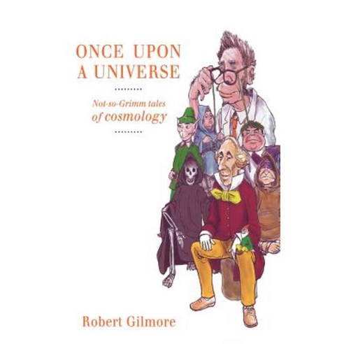 Once Upon a Universe: Not-So-Grimm Tales of Cosmology Hardcover, Copernicus Books