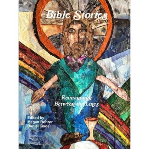 Bible Stories: Reimagining Between the Lines Paperback, Lulu.com
