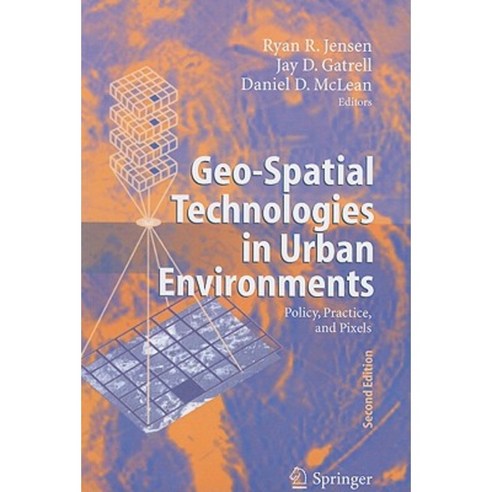 Geo-Spatial Technologies in Urban Environments: Policy Practice and Pixels Paperback, Springer