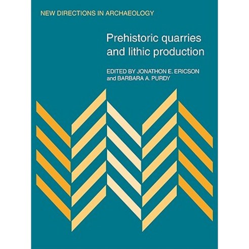 Prehistoric Quarries and Lithic Production Paperback, Cambridge ...