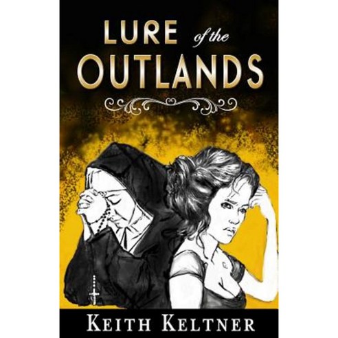Lure of the Outlands Paperback, W. Keith Keltner