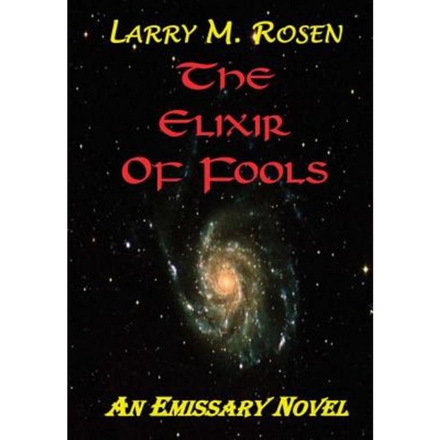 The Elixir of Fools Hardcover, Lulu.com