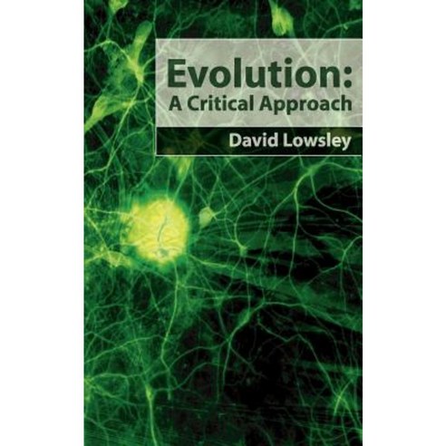 Evolution: A Critical Approach Paperback, New Generation Publishing